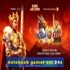 notebook gamer em 24x